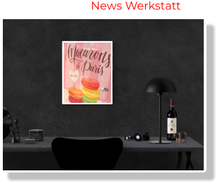 GALERIE 6 / News Werkstatt